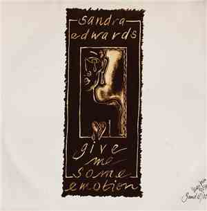 Sandra Edwards - Give Me Some Emotion