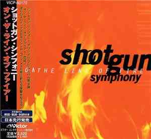 Shotgun Symphony - On The Line Of Fire