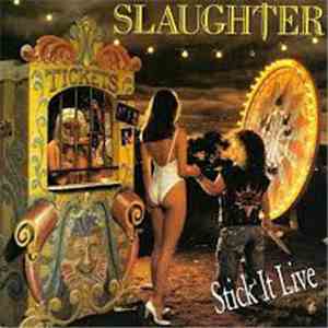 Slaughter - Stick It Live