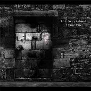 Stahlwerk 9 - The Grey Ghost 1856-1939 (Original Recording)