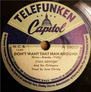 Stan Kenton And His Orchestra - Don't Want That Man Around / Harlem Holiday