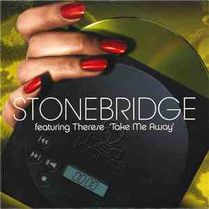 StoneBridge featuring Therese - Take Me Away