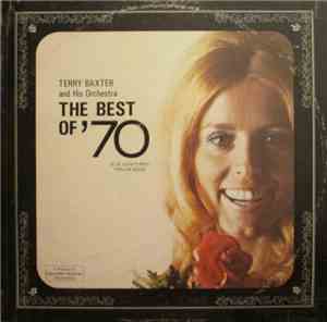 Terry Baxter And His Orchestra - The Best Of '70 22 Of Today's Most Popular ...