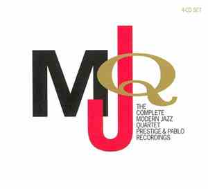 The Modern Jazz Quartet - The Complete Modern Jazz Quartet Prestige & Pablo ...