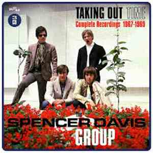 The Spencer Davis Group - Taking Out Time: Complete Recordings 1967-1969