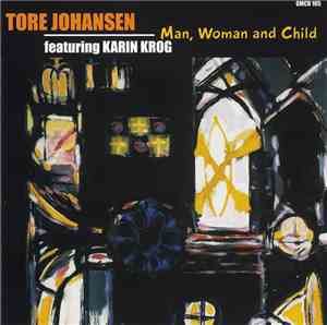 Tore Johansen  featuring Karin Krog - Man, Woman And Child