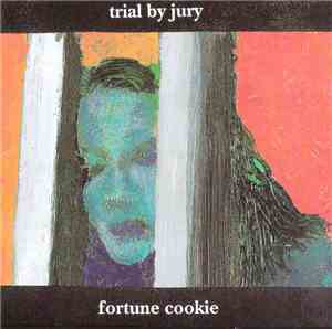 Trial By Jury - Fortune Cookie