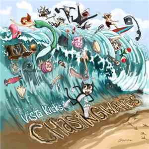 Vista Kicks - Chasing Waves