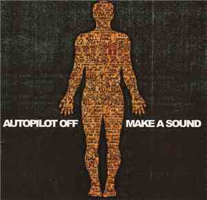 Autopilot Off - Make A Sound