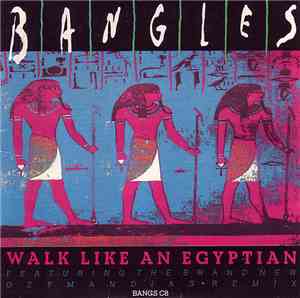 Bangles - Walk Like An Egyptian
