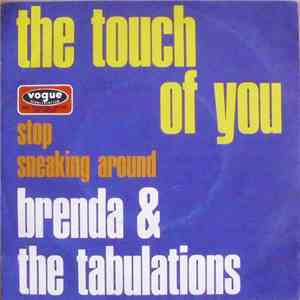 Brenda & The Tabulations - The Touch Of You / Stop Sneaking Around
