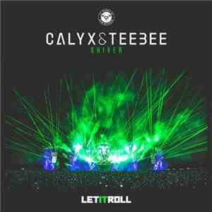 Calyx & Teebee - Shiver