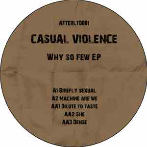 Casual Violence - Why So Few EP