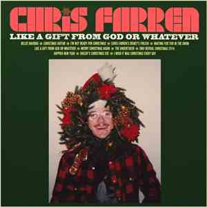 Chris Farren  - Like a Gift From God or Whatever
