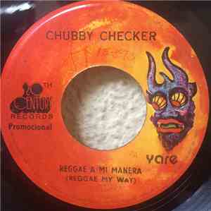 Chubby Checker - Reggae My Way