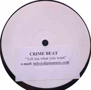 Crime Beat - Tell Me  What You Want
