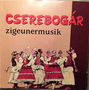 Cserebogár - Zigeunermusik