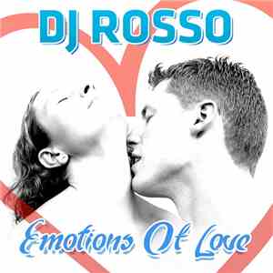 DJ Rosso - Emotions Of Love