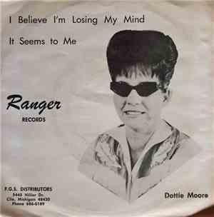 Dottie Moore - I Believe I'm Losing My Mind / It Seems To Me