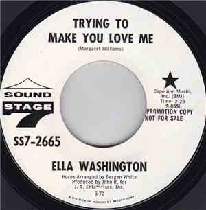Ella Washington - Trying To Make You Love Me