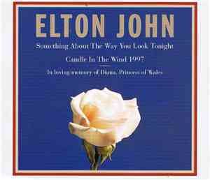 Elton John - Something About The Way You Look Tonight/Candle In The Wind 1997