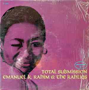 Emanuel K. Rahim & Kahliqs,The - Total Submission