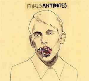 Foals - Antidotes