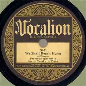 Freeman Quartette - We Shall Reach Home / It's Just Like Heaven