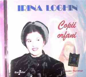 Irina Loghin - Copii Orfani