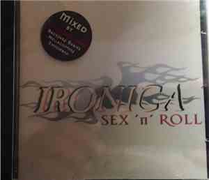 Ironica  - Sex 'N' Roll