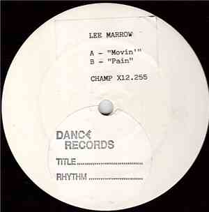 Lee Marrow - Movin' / Pain
