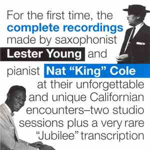 Lester Young and Nat King Cole - Complete Recordings