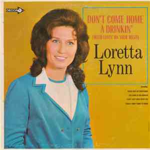 Loretta Lynn - Don't Come Home A Drinkin' (With Lovin' On Your Mind)