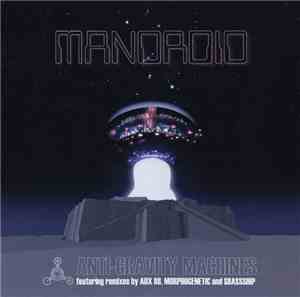 Mandroid - Anti-Gravity Machines