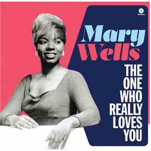 Mary Wells - The One Who Really Loves You