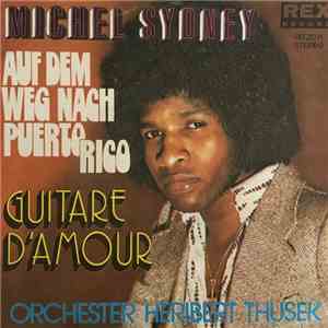 Michel Sydney - Auf Dem Weg Nach Puerto Rico / Guitare D'Amour