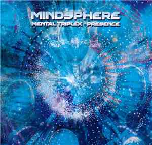 Mindsphere - Mental Triplex - Presence