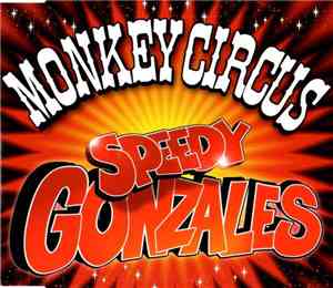Monkey Circus - Speedy Gonzales