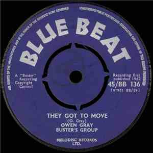 Owen Gray, Buster's Group - They Got To Move / I Love Her