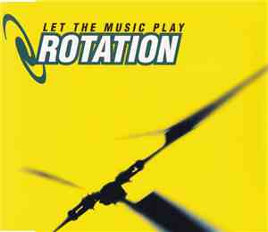 Rotation  - Let The Music Play