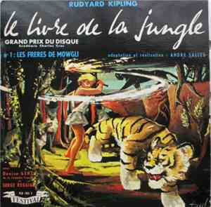 Rudyard Kipling Adaptation Et Réalisation André Sallée Avec Denise Gence De La Comédie Française, Et Serge Reggiani - Le Livre De La Jungle / N°1: Les Frères De Mowgli