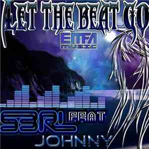 S3RL Feat. j0hnny - Let The Beat Go