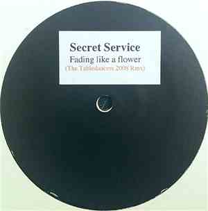 Secret Service  - Fading Like A Flower (The Tabledancers 2008 Remix)