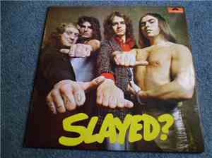 Slade - Slayed?