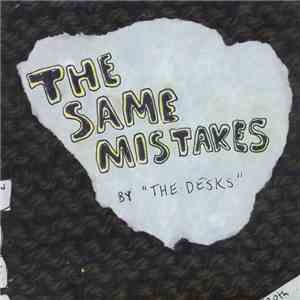 The Desks - The Same Mistakes