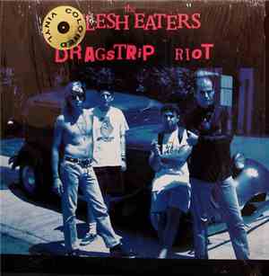 The Flesh Eaters - Dragstrip Riot