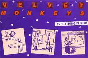 The Velvet Monkeys - Everything Is Right