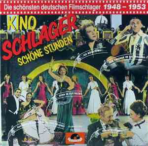 Various - Kino Schlager - Schöne Stunden 1948 - 1953