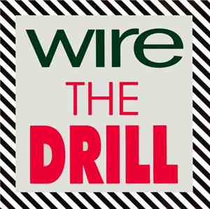 Wire - The Drill
