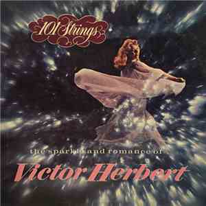101 Strings - The Sparkle And Romance Of Victor Herbert